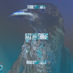 Say Nothing (Roan Charter Edit)