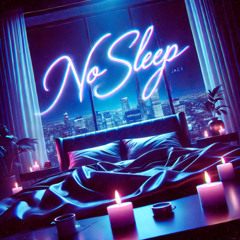 No Sleep