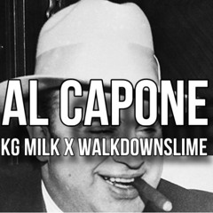 KG MILK X WALKDOWNSLIME - AL CAPONE