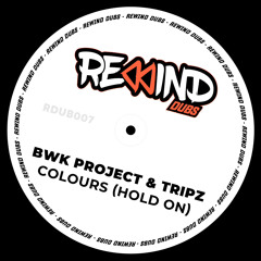 BWK Project & Tripz - Colours (Hold On) 2025 Refix