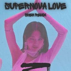 IVE 'Supernova Love' SHEN Remix