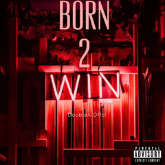 DoubleA - Born 2 Win
