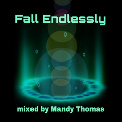 Fall Endlessly - mixed by Mandy Thomas