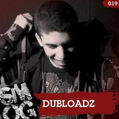 Dubloadz - SMOG Episode 019 [Tracklist]