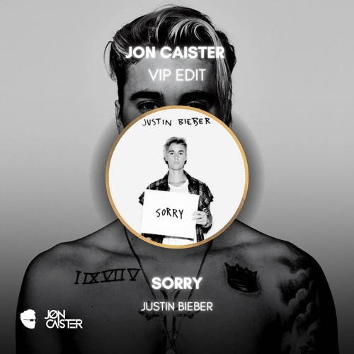 Justin Bieber - Sorry (Jon Caister VIP Edit)