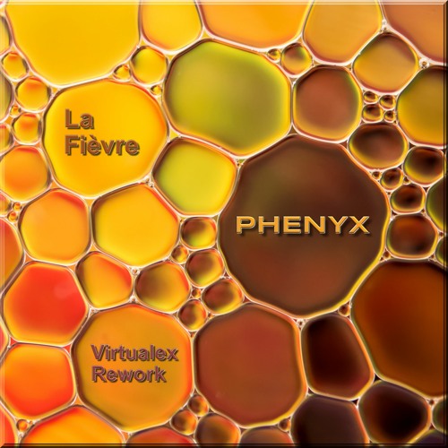 La Fièvre by Phenyx - Virtualex Rework