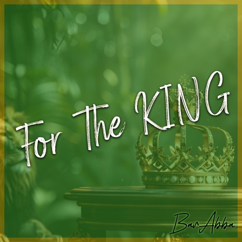 For The King (Circa 2020)