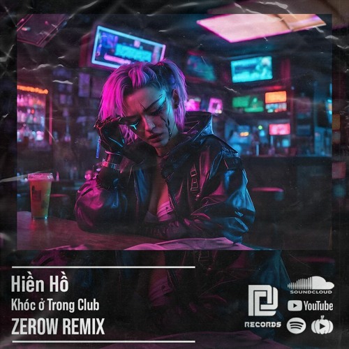 Hiền Hồ - Khóc Ở Trong CLub [ ZEROW Remix ] [ Free Download = Buy ]