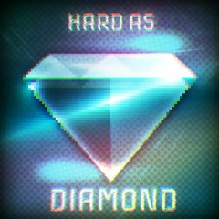 Hard As Diamond