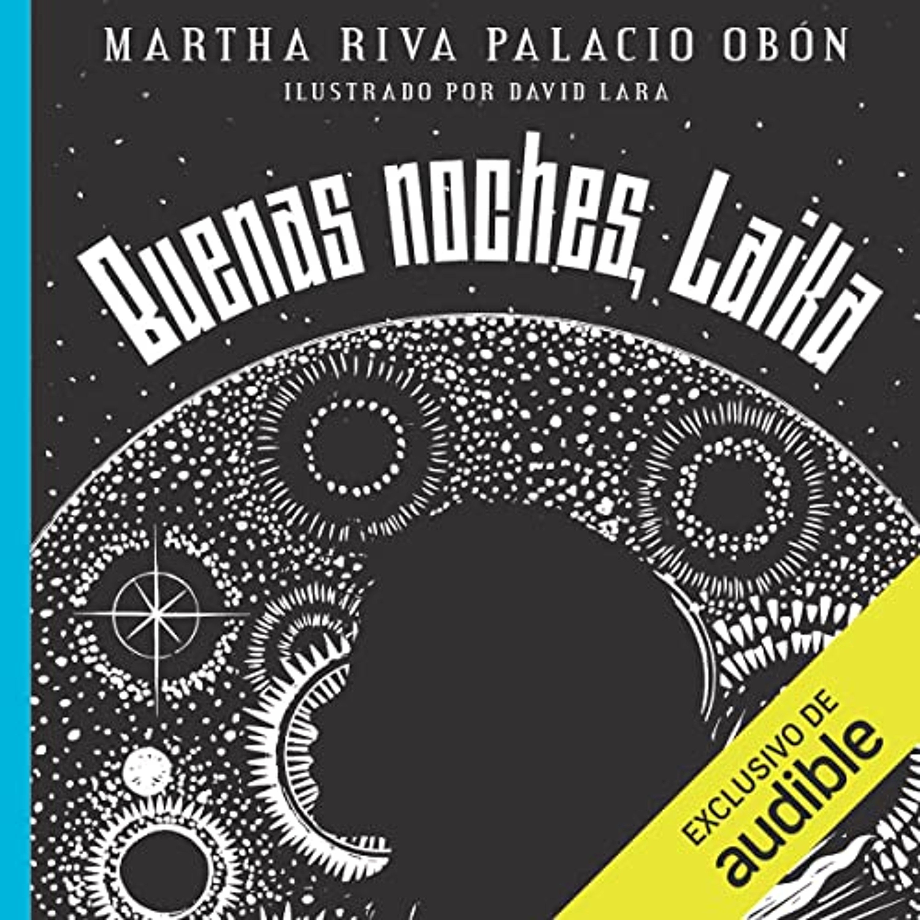 Buenas noches, Laika [Good Night, Laika] (Audiolibro) | Prueba Gratis