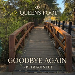 Goodbye Again (Reimagined)