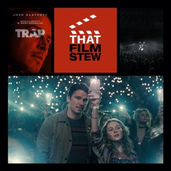 That Film Stew Ep 519 - Trap (Review)