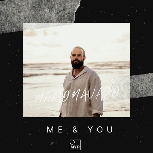 Mario Navajo - Me & You - Vocal Edit - MYR33