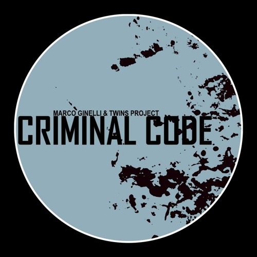 Marco Ginelli, Twins Project - Criminal Code (Claas Herrmann Remix)