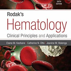 [Download] EPUB 💑 Rodak's Hematology - E-Book: Clinical Principles and Applications