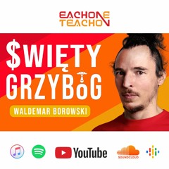 E1T1 | #178 - Święty Grzybóg - Waldemar Borowski