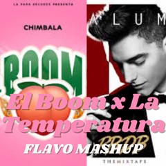 Chimbala, Maaluma - El Boom X La Temperatura (FLAVO Mashup)