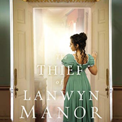 [Access] PDF 📒 The Thief of Lanwyn Manor (The Cornwall Novels Book 2) by  Sarah E. L