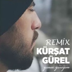 Kürşat Gürel - Yanar Yüreğim (Berkay Acar & Hasan Emrey Remix)
