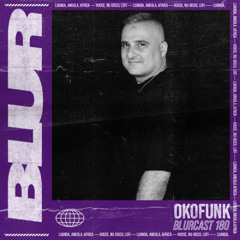 Blur Podcasts 180 - Okofunk (Germany)