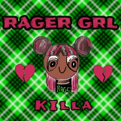 RAGER GRL prod. pinkgrillz88