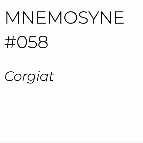 MNEMOSYNE #058 - CORGIAT