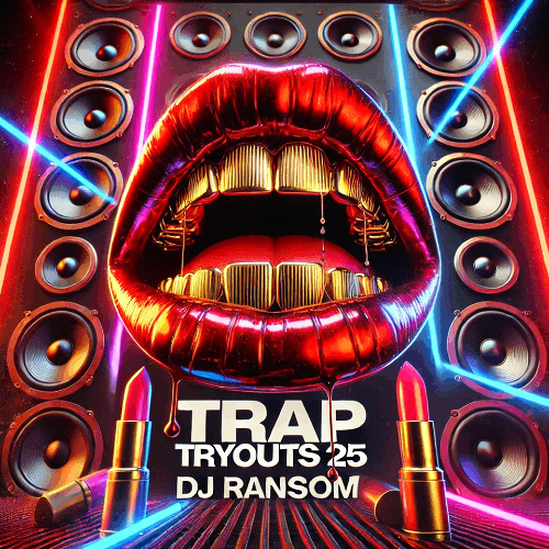 DJ Ransom - Trap Tryouts 25