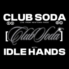 CLUB SODA w/ IDLE HANDS @ Newtown Radio - 1/24