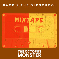 BACK 2 THE OLDSCHOOL - prod. THE OCTOPUS MONSTER