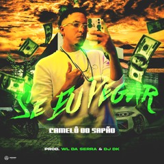Camelô Do Sapão - Se Eu Pegar (Terror Do Leste)