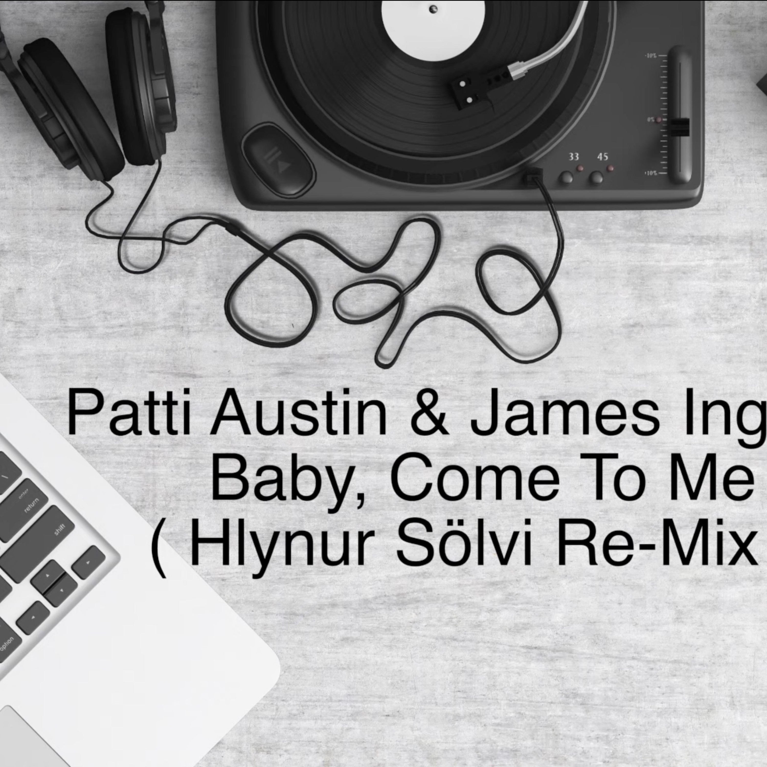 Patti Austin & James Ingram - Baby, Come To Me ( Hlynur Sölvi Re - Mix ) episode artwork