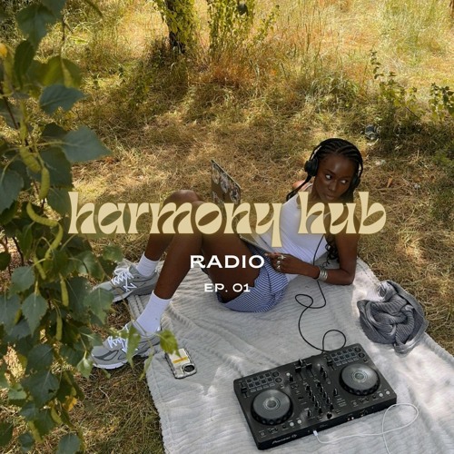 Harmony Hub Radio - EP. 01 | Future Beats, RnB, Jungle edits