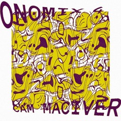 ONOMIX 004: Cam MacIver