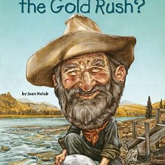 VIEW KINDLE ✅ What Was the Gold Rush? by  Joan Holub,Who HQ,Tim Tomkinson [EBOOK EPUB