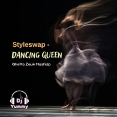 Styleswap -Dancing queen cover (Dj Yummy ghetto zouk mashup)