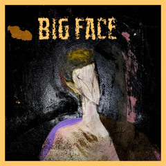 BIG FACE feat. VILLMANE
