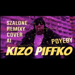 KIZO - PIFFKO - POYEBY- ( SZALONE REMIXY COVER AI ) Marcin Raczuk
