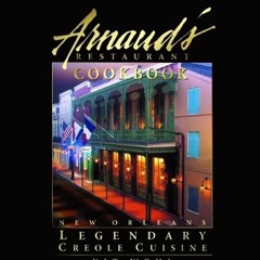 VIEW EBOOK EPUB KINDLE PDF Arnaud's Restaurant Cookbook: New Orleans Legendary Creole Cuisine (Resta