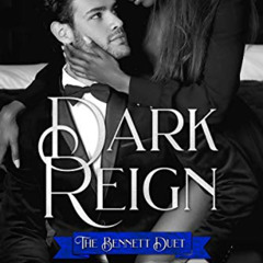 [Download] KINDLE 📩 Dark Reign (The Bennett Duet #2): A Dark Mafia Romance by  Xavie