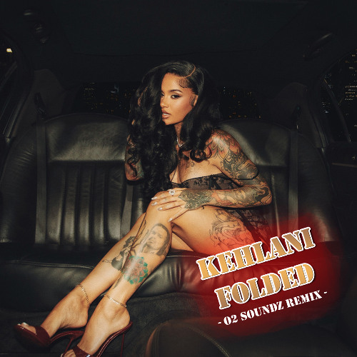 Kehlani - Folded (o2 Soundz Remix)
