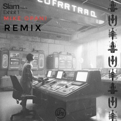 Slam - Exhibit 1 (Mike Opani Remix).