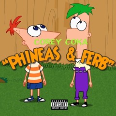 Corey Coka - Phineas And Ferb (Prod By Just Call Me Chris)