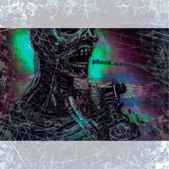 Phonk.wav.f4ck_you