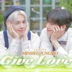 미니모 쥬크박스 | 민희 정모 듀엣 | AKMU Give Love  CRAVITY MINHEE JUNGMO.mp3