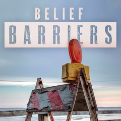 Belief Barriers