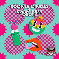 Rodney Dinkles, Swim Easy - Drops [SPOONFED RECORDS]