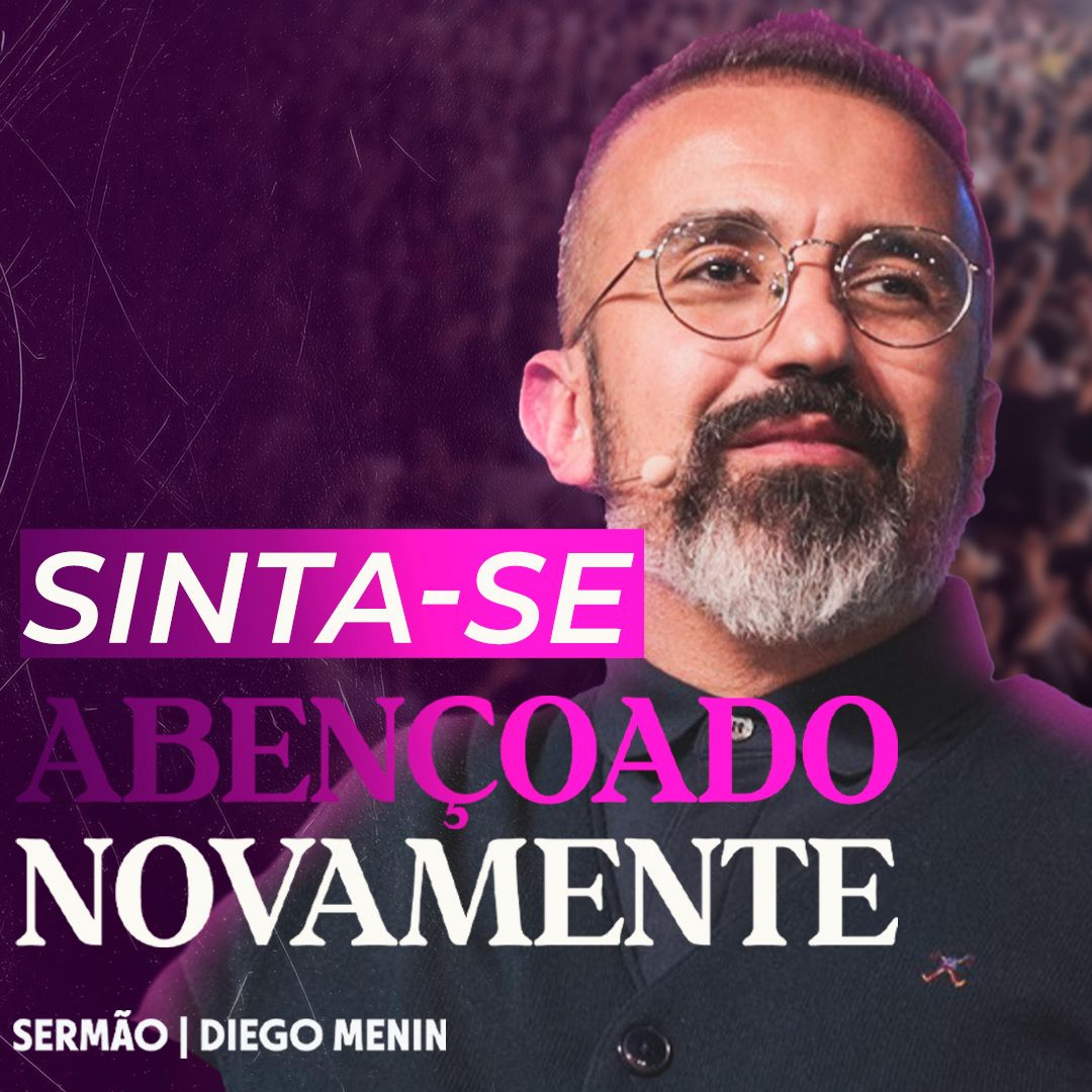 SINTA-SE ABENÇOADO NOVAMENTE episode artwork