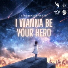 I Wanna Be Your Hero | EDM Feels Mix (ft. ILLENIUM, Nurko, Dabin, Gryffin, Bruno Mars and friends)