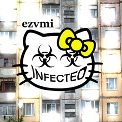 INFECTED [210 BPM]- ezvmi