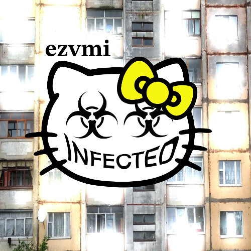 INFECTED [210 BPM]- ezvmi